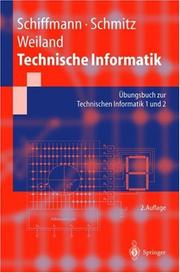 Cover of: Technische Informatik by Wolfram Schiffmann, Robert Schmitz, Jürgen Weiland