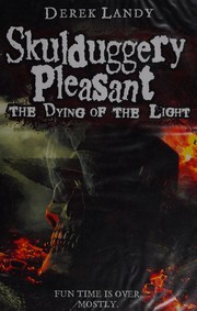 Cover of: The dying of the light by Derek Landy