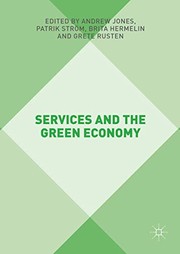 Cover of: Services and the Green Economy by Andrew Jones, Patrik Ström, Brita Hermelin, Grete Rusten