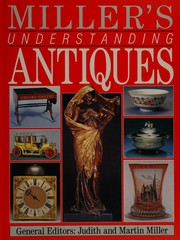 Cover of: Miller's understanding antiques