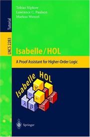 Cover of: Isabelle/HOL: A Proof Assistant for Higher-Order Logic (Lecture Notes in Computer Science)