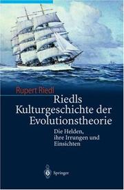Cover of: Riedls Kulturgeschichte der Evolutionstheorie: Die Helden, ihre Irrungen und Einsichten