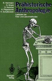 Cover of: Prähistorische Anthropologie: Leitfaden der Feld- und Labormethoden