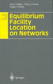 Equilibrium facility location on networks by Tan C. Miller