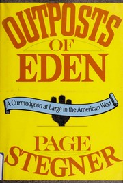 Cover of: Outposts of Eden: A Curmudgeon at Large in the American West