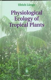 Cover of: Physiological ecology of tropical plants