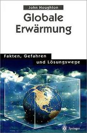 Cover of: Globale Erwärmung. Fakten, Gefahren und Lösungswege