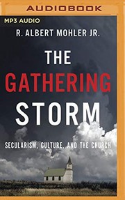 Cover of: The Gathering Storm: Secularism, Culture, and the Church