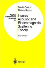 Cover of: Inverse acoustic and electromagnetic scattering theory by David L. Colton, Rainer Kress, David L. Colton