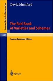 Cover of: The Red Book of Varieties and Schemes: Includes the Michigan Lectures (1974) on Curves and their Jacobians (Lecture Notes in Mathematics)