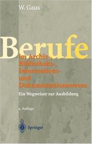 Cover of: Berufe im Archiv-, Bibliotheks-, Informations- und Dokumentationswesen. Ein Wegweiser zur Ausbildung