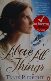 Above all things by Tanis Rideout