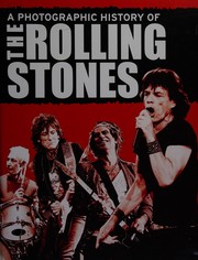 Cover of: A photographic history of the Rolling Stones by Susan Hill