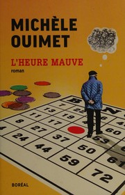 L'Heure mauve by Michèle Ouimet