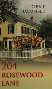 Cover of: 204 Rosewood Lane by Debbie Macomber