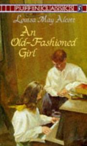 Cover of: An Old-Fashioned Girl (Puffin Classics) by Louisa May Alcott