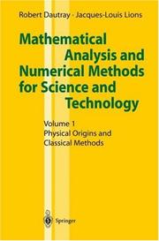 Cover of: Mathematical Analysis and Numerical Methods for Science and Technology: Volume 1: Physical Origins and Classical Methods