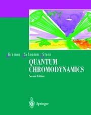 Cover of: Quantum chromodynamics. by Walter Greiner, Walter Greiner