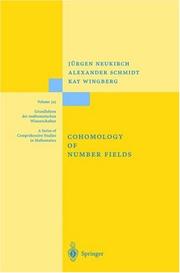 Cover of: Cohomology of Number Fields (Grundlehren der mathematischen Wissenschaften) | JГјrgen Neukirch