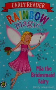 Cover of: Mia the Bridesmaid Fairy by Daisy Meadows