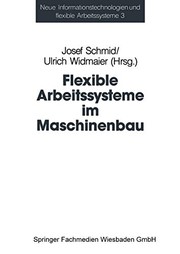 Cover of: Flexible Arbeitssysteme im Maschinenbau: Ergebnisse aus dem Betriebspanel des Sonderforschungsbereichs 187