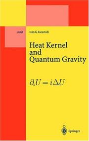 Cover of: Heat Kernel and Quantum Gravity by Ivan G. Avramidi