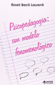 Cover of: Psicopedagogia Um Modelo Fenomenológico by Roseli Bacili Larenti
