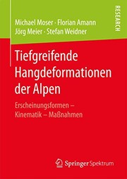 Cover of: Tiefgreifende Hangdeformationen der Alpen by Michael Moser, Florian Amann, Jörg Meier, Stefan Weidner