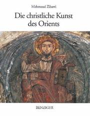 Cover of: Die christliche Kunst des Orients.