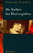 Cover of: Die Tochter des Klavierspielers. by Timothy Findley