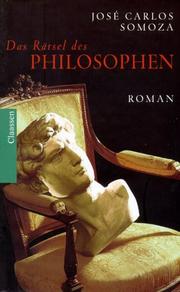 Cover of: Das Rätsel des Philosophen. Roman. by José Carlos Somoza