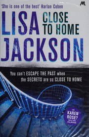 Cover of: Close to home by Lisa Jackson