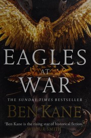 Cover of: Eagles at war by Ben Kane