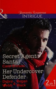 Cover of: Secret agent Santa by Carol Ericson, Debra Webb