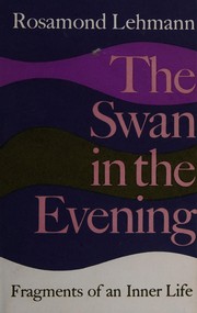 Cover of: The Swan in the Evening by Rosamond Lehmann