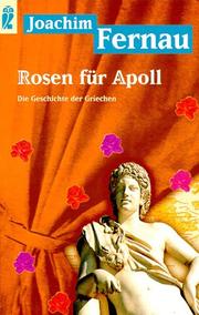 Cover of: Rosen für Apoll. Die Geschichte der Griechen.