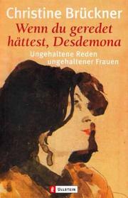 Cover of: Wenn du geredet hättest, Desdemona by Christine Brückner