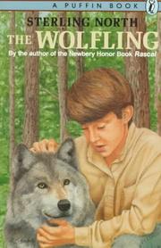 The wolfling : a documentary novel of the eighteen-seventies by Sterling North