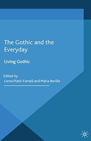 Cover of: The Gothic and the Everyday by L. Piatti-Farnell, M. Beville