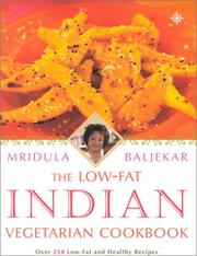 Cover of: The Low Fat Indian Vegetarian Cookbook | Mridula Baljekar
