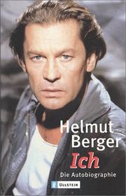 Cover of: Ich. Die Autobiographie. by Helmut Berger, Holde Heuer
