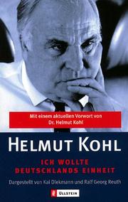 Cover of: Ich wollte Deutschlands Einheit. by Helmut Kohl, Kai Diekmann, Ralf Georg Reuth