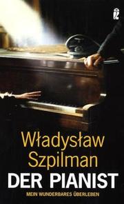 Cover of: Der Pianist. Mein wunderbares Überleben. by Władysław Szpilman
