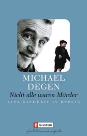 Cover of: Nicht alle waren Mörder: Eine Kindheit in Berlin
