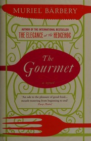 Cover of: The gourmet by Muriel Barbery