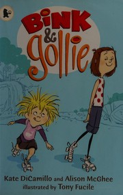 Cover of: Bink and Gollie by Kate DiCamillo