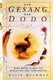 Cover of: Der Gesang des Dodo. Eine Reise durch die Evolution der Inselwelten. by David Quammen