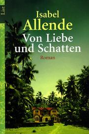 Cover of: Von Liebe und Schatten. Roman. by Isabel Allende