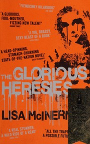 The glorious heresies by Lisa McInerney