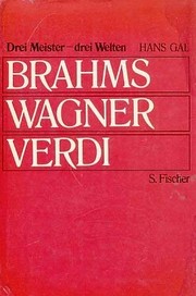 Cover of: Brahms, Wagner, Verdi: drei Meister, drei Welten